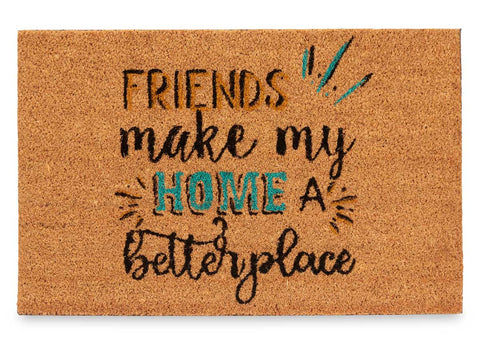 Felpudo con Frase 40x60cm ''Friends Make my Home a Better Place''
